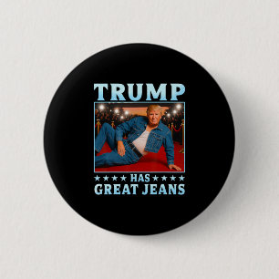 Badge Rond 5 Cm Trump a de super jeans Mème drôle 3