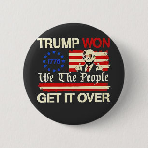 Badge Rond 5 Cm Trump a gagné Nous le Peuple Passons à Autre Chose