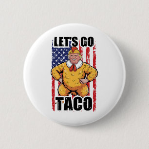 Badge Rond 5 Cm Trump abandonne toujours Let's Go Taco Funny Taco