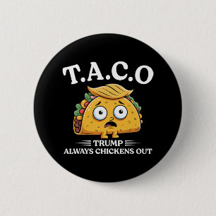 Badge Rond 5 Cm Trump abandonne toujours Taco drôle Taco Trump Ch