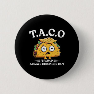 Badge Rond 5 Cm Trump abandonne toujours Taco drôle Taco Trump Ch