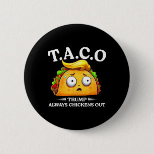 Badge Rond 5 Cm Trump abandonne toujours Taco drôle Taco Trump Ch