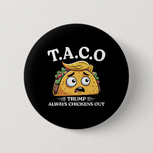 Badge Rond 5 Cm Trump abandonne toujours Taco drôle Taco Trump Ch