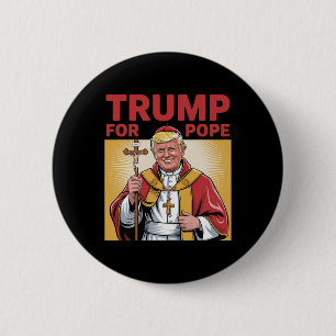 Badge Rond 5 Cm Trump amusant pour le pape Gear Républicaine catho
