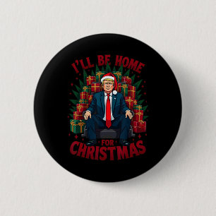 Badge Rond 5 Cm Trump Assis Sous Présidence Je serai À La Maison P