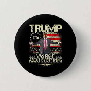 Badge Rond 5 Cm Trump avait raison à propos de tout Drapeau améric
