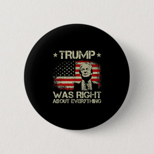 Badge Rond 5 Cm Trump avait raison à propos de tout Funny Trump Am