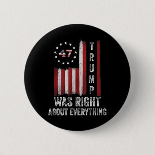 Badge Rond 5 Cm Trump avait raison sur tout le drapeau américain