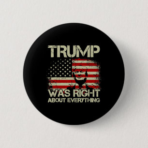 Badge Rond 5 Cm Trump avait raison sur tout le drapeau américain