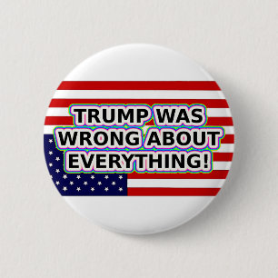 BADGE ROND 5 CM TRUMP AVAIT TORT DE TOUT !