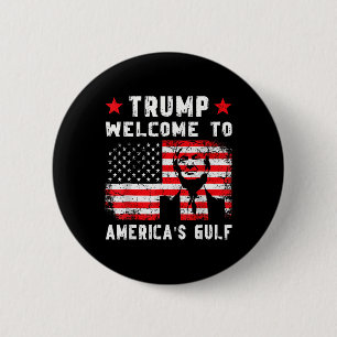 Badge Rond 5 Cm Trump Bienvenue dans le Golfe amusant Trump Mexiqu