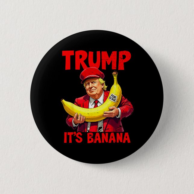 Badge Rond 5 Cm Trump C'est de la banane (pour l'échelle) Mème amu (Devant)