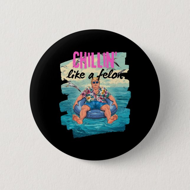 Badge Rond 5 Cm Trump Chillin Comme Un Felon Summer Retro Pool Flo (Devant)