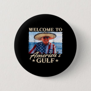 Badge Rond 5 Cm Trump Drôle Bienvenue Dans Le Golfe Des Amériques,