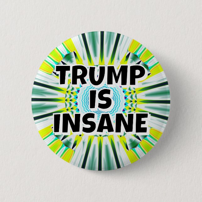 BADGE ROND 5 CM TRUMP EST INSANE (Devant)