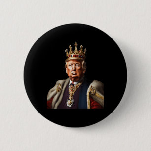 Badge Rond 5 Cm Trump Est Le Roi Longtemps Vivant Le Roi Américain