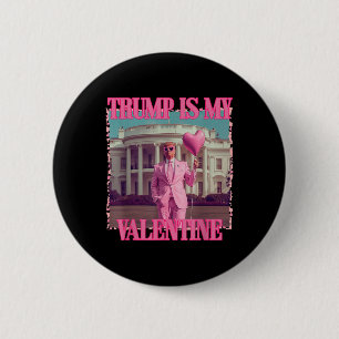 Badge Rond 5 Cm Trump est ma Saint-Valentin Trump Valentines Day 2