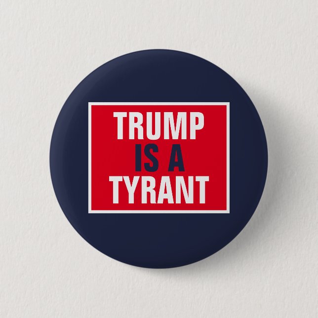 Badge Rond 5 Cm Trump est un tyran de la politique du GOP (Devant)