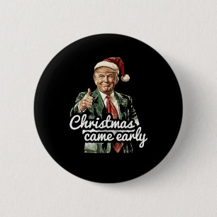 Badge Rond 5 Cm Trump et Noël sont sortis plus tôt cette année 202