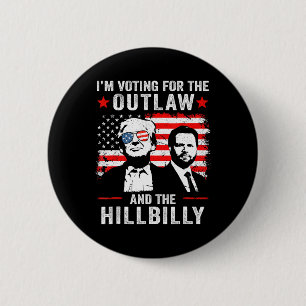 Badge Rond 5 Cm Trump Je vote pour le hors-la-loi et Hillbilly Tru