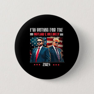 Badge Rond 5 Cm Trump Je vote pour le hors-la-loi et Hillbilly Tru