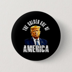 Badge Rond 5 Cm Trump L'âge d'or de l'Amérique Citations célèbres 