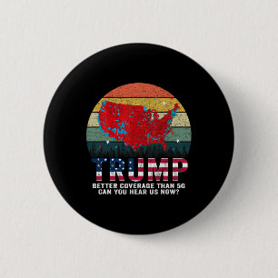 Badge Rond 5 Cm Trump Meilleure Couverture Que 5g Pouvez-Vous Nous
