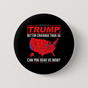 Badge Rond 5 Cm Trump Meilleure Couverture Que 5g Pouvez-Vous Nous