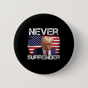 Badge Rond 5 Cm Trump Mug Shot Never Surrender 2024