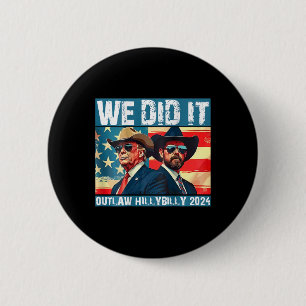 Badge Rond 5 Cm Trump Ordures Nous L'avons Fait Outlaw Hillbilly 2