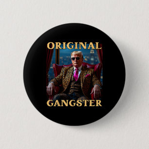 Badge Rond 5 Cm Trump Original Gangster Drôle Donald Trump