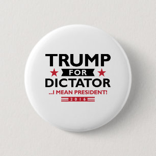 Badge Rond 5 Cm Trump Pour Dictateur