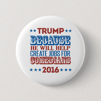 Badge Rond 5 Cm Trump puisque - il aidera à créer des emplois