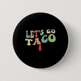 Badge Rond 5 Cm Trump Recule Toujours Allons Taco Drôle Rétro