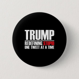 Badge Rond 5 Cm Trump - Redéfinir bête un tweet à la fois