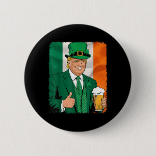 Badge Rond 5 Cm Trump redonne à la bière irlandaise sa grandeur au