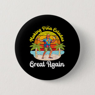 Badge Rond 5 Cm Trump rend à nouveau les Pina Coladas géniales Cou