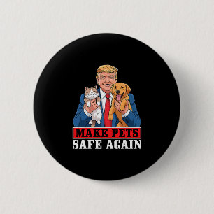 Badge Rond 5 Cm Trump rend les animaux de compagnie à nouveau sûrs