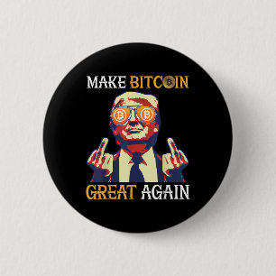 Badge Rond 5 Cm Trump Rendre le Bitcoin super à nouveau amusant