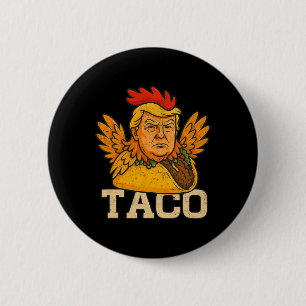Badge Rond 5 Cm Trump se dégonfle toujours Allons-y Taco Drôle