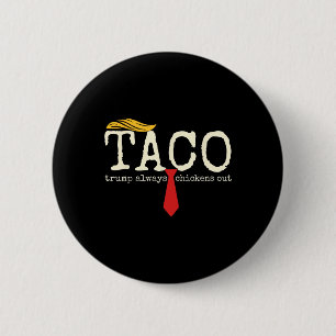 Badge Rond 5 Cm Trump se dégonfle toujours Allons-y Taco Drôle 13