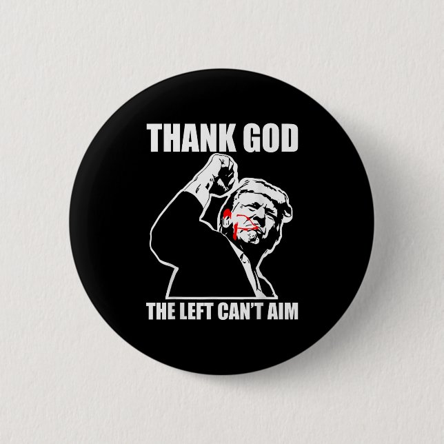 Badge Rond 5 Cm Trump Thank God The Left Can't Aim , Small, Black  (Devant)