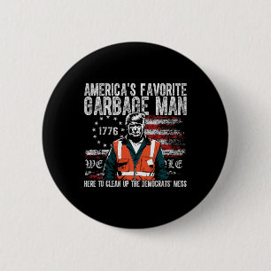 Badge Rond 5 Cm Trump Trump, l'homme-poubelle favori de l'Amérique