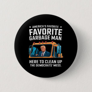 Badge Rond 5 Cm Trump Trump, l'homme-poubelle favori de l'Amérique
