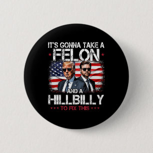 Badge Rond 5 Cm Trump Vance Sa Va Prendre Un Felon Et Une Colline