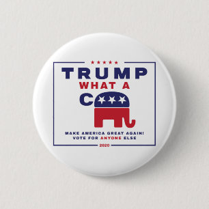 Badge Rond 5 Cm Trump. What A C*** - affiche de la campagne anti-T