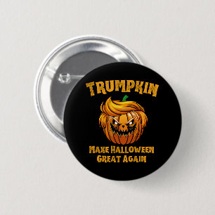 Badge Rond 5 Cm Trumpkin rend Halloween plus grand politiquement