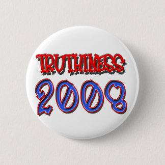 BADGE ROND 5 CM TRUTHINESS 2008