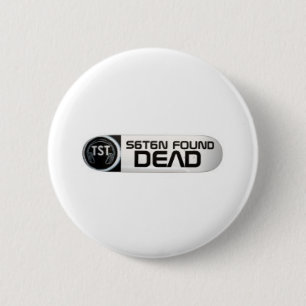 Badge Rond 5 Cm TST Satan trouvé mort