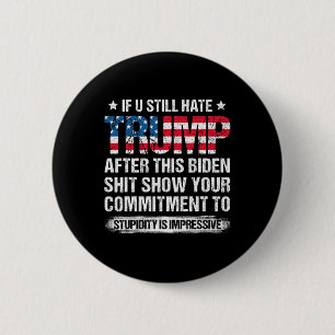 Badge Rond 5 Cm Tu Détestes Trump Après Ce Drapeau Américain Biden